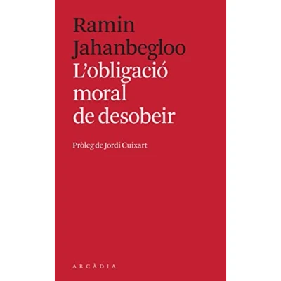 Imagen de L&#039;obligació moral de desobeir (SIN COLECCION)