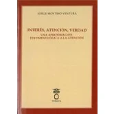 Imagen de Interes Atencion Verdad: Una Aproximacion Fenomenologica A La