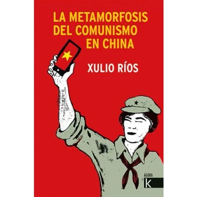 Imagen de La metamorfosis del comunismo en China (Ágora K)