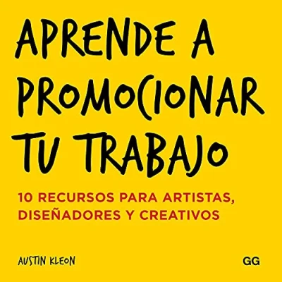 Imagen de Aprende a promocionar tu trabajo: 10 recursos para artistas, diseñadores y creativos (SIN COLECCION)