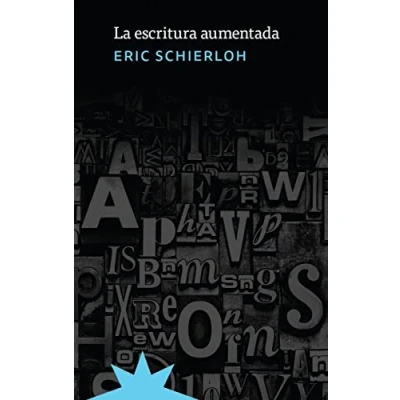 Imagen de La escritura aumentada (ENSAYO)
