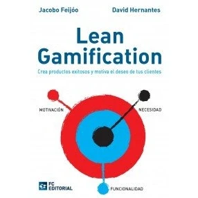 Imagen de Lean Gamification. Crea Prod.Exitosos Y Motiva Deseo Tus Cl (ECONOMIA EMPRESA)