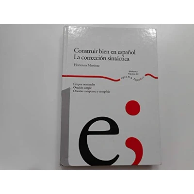 Imagen de Construir bien en español. La corrección sintáctica. (SIN COLECCION)