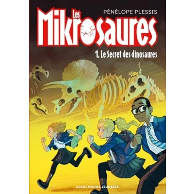 Imagen de Les Mikrosaures Tome 1 Le Secret Des Dinosaures (ebook)