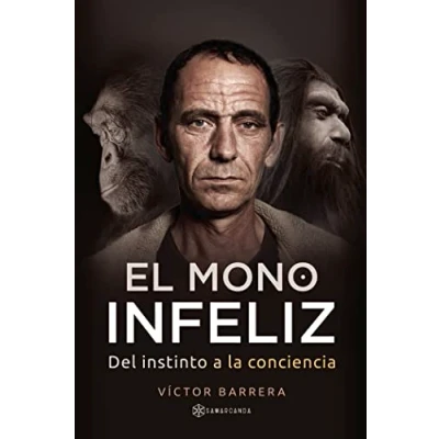 Imagen de El mono infeliz: Del instinto a la conciencia (SIN COLECCION)