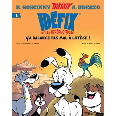 Imagen de Idéfix Et Les Irréductibles. Ca Balance Pas Mal À Lutèce !