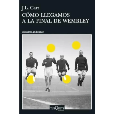 Imagen de Cómo llegamos a la final de Wembley (Andanzas)