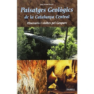 Imagen de Paisatges geologics de la Catalunya Central. Itineraris i visites pel Geoparc: 45 (Llibres Muntanya)