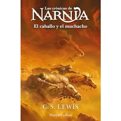 Imagen de Las Crónicas De Narnia: El Caballo Y Muchacho (libro 3) Gemma Gallart (traducción), C. S. Lewis (autor)
