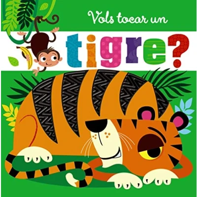 Imagen de Vols tocar un tigre? (Catalá A PARTIR DE 0 ANYS PROJECTE 3 Llibres sensorials)