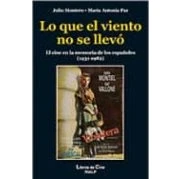 Imagen de Lo Que El Viento No Se Llevo: Cine En La Memoria De Los Españo Les