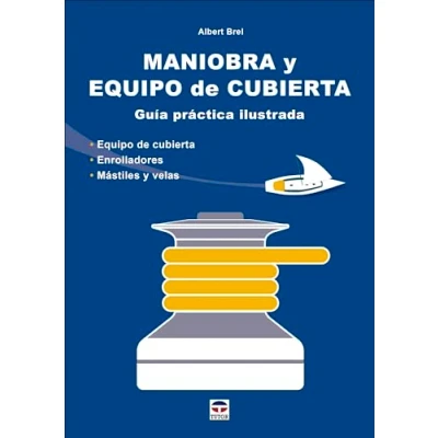 Imagen de Maniobra y Equipo de cubierta: Guía práctica ilustrada. cubierta. Enrolladores. Mástiles velas