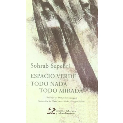 Imagen de Espacio verde. todo nada, mirada (Poesía del Oriente y Mediterráneo)