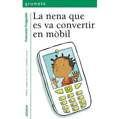 Imagen de La nena que es va convertir en mòbil: 246 (Grumets)