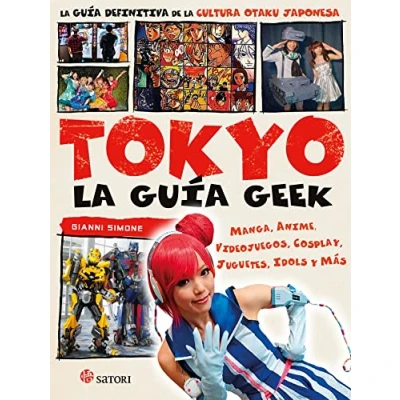 Imagen de La guía geek de Tokio (SATORI ACTUAL)