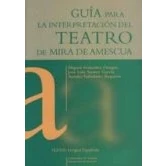 Imagen de Guia De La Interpretacion Del Teatro Mira Amescua