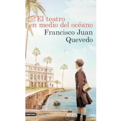 Imagen de El Teatro En Medio Del Océano: 1581 Francisco Juan Quevedo