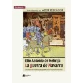 Imagen de Elio Antonio De Nebrija. La Guerra Navarra