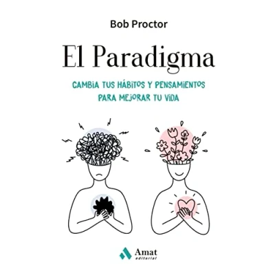Imagen de El Paradigma: Cambia tus hábitos y pensamientos para mejorar tu vida (DESARROLLO PERSONAL)