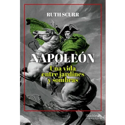 Imagen de Napoleón: Una vida entre jardines y sombras (SHACKLETON BOOKS)