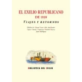 Imagen de El Exilio Republicano De 1939: Viajes Y Retornos