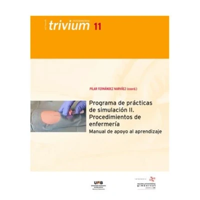 Imagen de Programa de Prácticas Simulación II. Procedimientos Enfermería. Manual De: infermería. apoyo al aprendizaje: 11 (Trivium Infermeria)