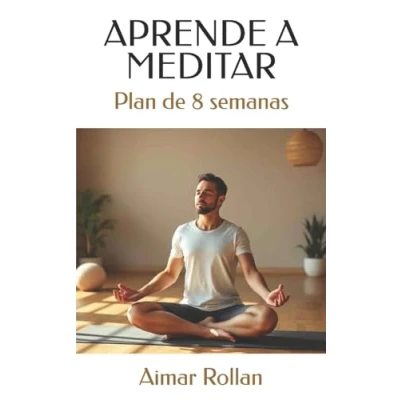 Imagen de Aprende a meditar: Plan de 8 semanas