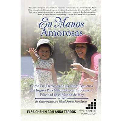 Imagen de en Manos Amorosas: Cómo los Derechos de Niños Pequeños Hogares Para Ofrecen Esperanza y Felicidad el Mundo Hoy