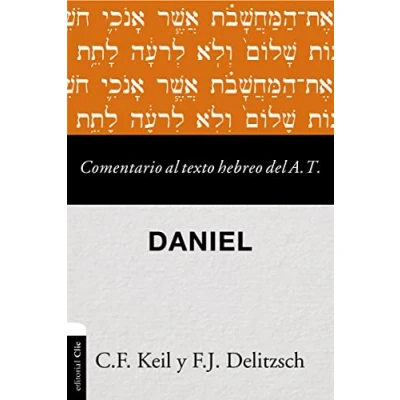 Imagen de Comentario al texto Hebreo Del Antiguo testamento Daniel (COMENTARIOS BIBLICOS)