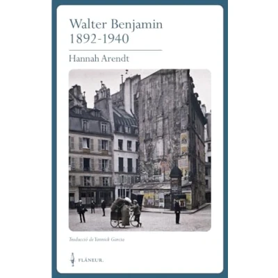 Imagen de Walter Benjamin 1892 1940 (CAT) (CLASSICS FLANEUR)