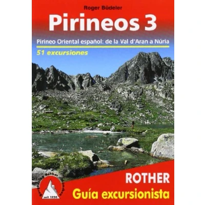 Imagen de Pirineos 3. Pirineo catalán, del Val de A&#039;ran a Núria. 51 excursiones. Guía Rother.
