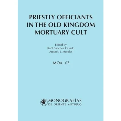 Imagen de Priestly Officiants In The Old Kingdom Mortuary Cult