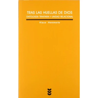 Imagen de Tras las huellas de Dios: Ontología trinitaria y unidad relacional: 19 (Verdad e Imagen minor)
