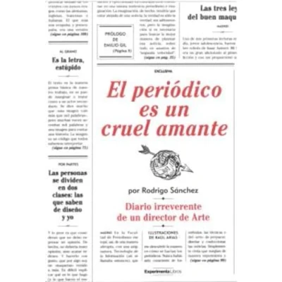 Imagen de EL PERIÓDICO ES un CRUEL AMANTE: Diario irreverente de director Arte.