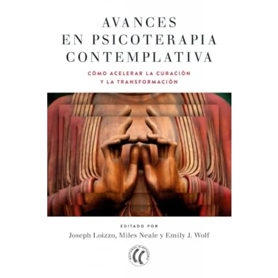 Imagen de Avances en psicoterapia contemplativa: Aceleración de la curación y transformación (SIN COLECCION)