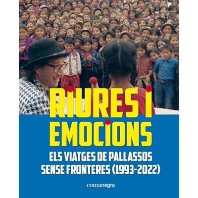 Imagen de Riures i emocions: Els viatges de Pallassos Sense Fronteres (1993 2022)