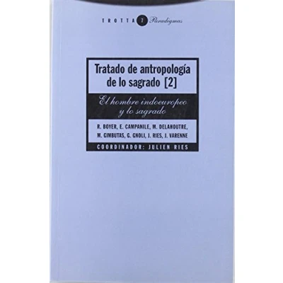 Imagen de Tratado DE Antropología Lo Sagrado II. El Hombre Indoeuropeo Y (PARADIGMAS. BIBLIOTECA CC. LAS RELIGI)