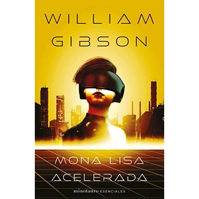 Imagen de Trilogía de Sprawl nº 03/03 Mona Lisa acelerada (Minotauro Esenciales)