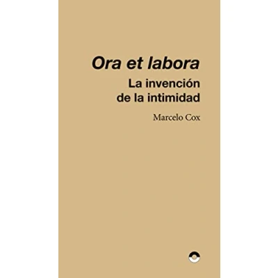 Imagen de Ora et labora: la invención de intimidad: 6 (MICRO)