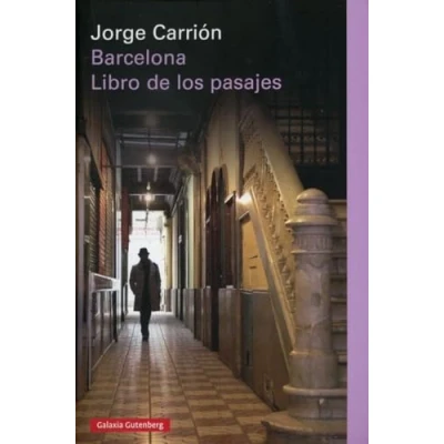 Imagen de Barcelona. Libro de los pasajes rústica (Ensayo)
