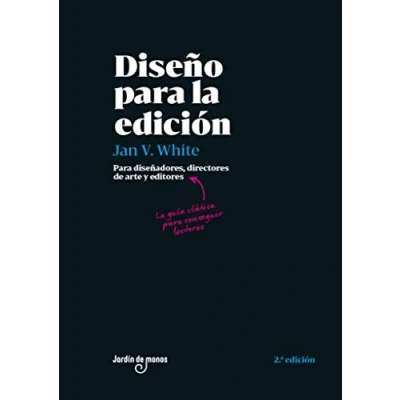 Imagen de Diseño para La edición: diseñadores, directores de arte y editores. guía clásica conseguir lectores. (SIN COLECCION)