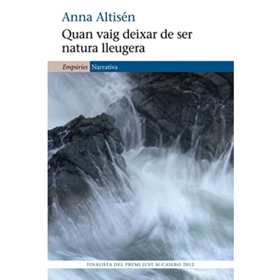 Imagen de Quan Vaig Deixar De Ser Natura Lleugera: 441 (EMPURIES NARRATIVA)