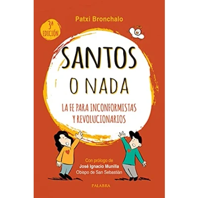 Imagen de Santos o nada. La Fe para Inconformistas y revolucionarios (Mundo Cristianismo)