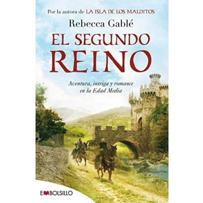 Imagen de El segundo reino: Aventura, intriga y romance en la Edad Media. (EMBOLSILLO)