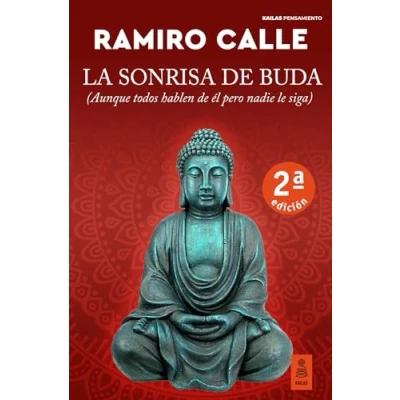 Imagen de La sonrisa de Buda: (Aunque todos hablen él pero nadie le siga) (Kailas Biografías)
