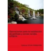 Imagen de Uf0019. Operaciones Para La Instalacion De Jardines Y Zonas Verdes