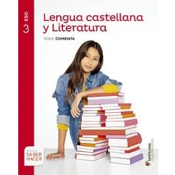 Imagen de LENGUA CASTELLANA Y LITERATURA SERIE COMENTA 3 ESO SABER HACER 9788490476932