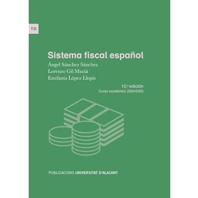 Imagen de Sistema fiscal español: 10.ª edición. Curso académico 2024 2025 (Textos docentes)