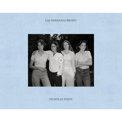 Imagen de Las Hermanas Brown. Nicholas Nixon. 1975 2022