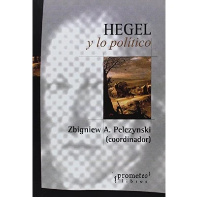Imagen de Hegel y lo político (ENSAYO FILOSOFICO)